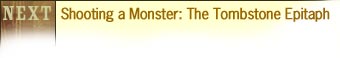 Next-Shooting a Monster - The Tombstone
Epitaph